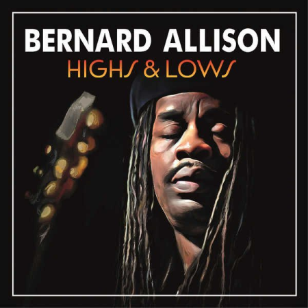 Bernard Allison - Highs & Lows (2022)