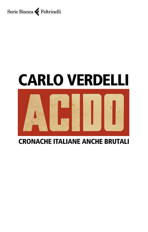 Carlo Verdelli – Acido (2021)