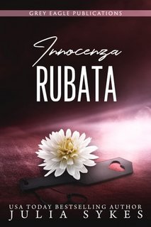 Julia Sykes - Captive vol. 1.75 Innocenza rubata (2020)