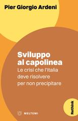 Pier Giorgio Ardeni – Sviluppo al capolinea (2025)