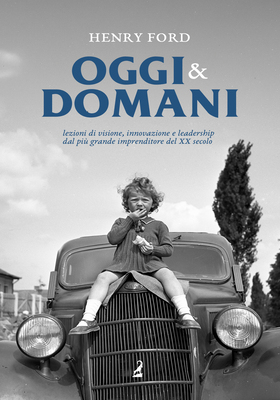 Henry Ford - Oggi e domani (2026)