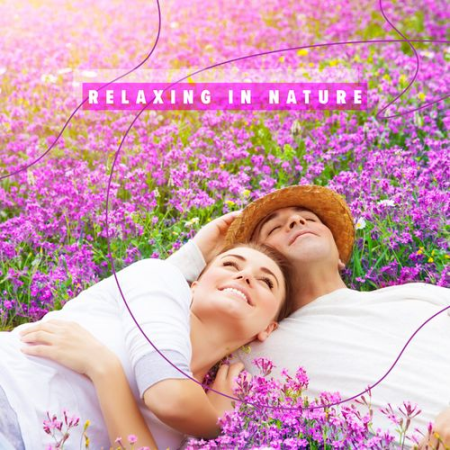 Sound of Nature Library - Relaxing in Nature - Feel the Relief and Peace of Mind (2021)