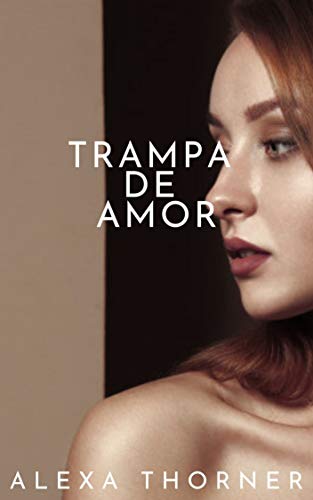 Alexa Thorner – Trappola d'amore (2020)