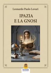 Leonardo Paolo Lovari – Ipazia e la gnosi (2026)