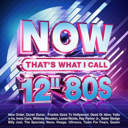 VA - Now That's What I Call 12" 80s (2021) (CD-Rip)