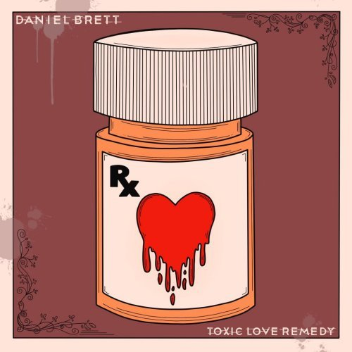 2ce36d84 9343 4389 956c bb9891e1834b - Daniel Brett - Toxic Love Remedy (2024)