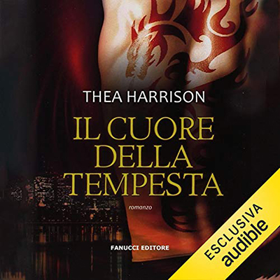 Thea Harrison - Il cuore della tempesta: Ciclo delle razze antiche 2 (2019) (mp3 - 128 kbps)