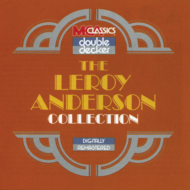 Leroy Anderson • The Leroy Anderson Collection (1988) .flac  48.0 kHz 24 bits