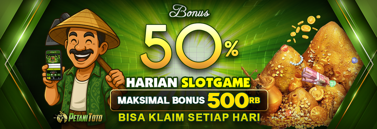 BONUS DEPOSIT SLOTGAME 50% PETANITOTO