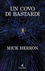 Mick Herron – Un covo di bastardi (2018)