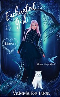 Valeria De Luca - Magic Spell Vol.1. Enchanted Girl (2022)