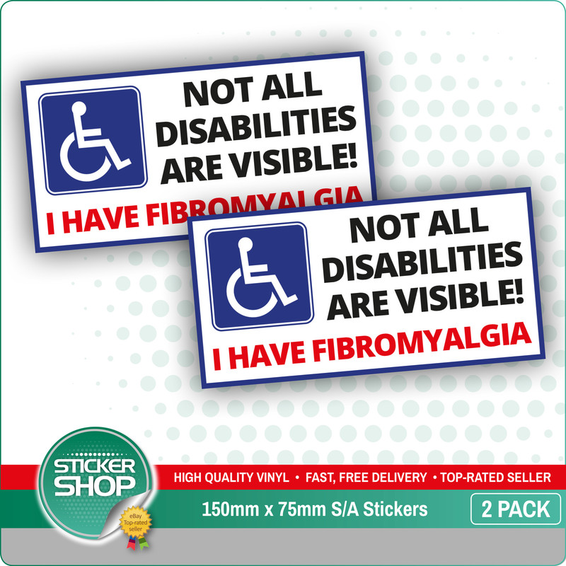 2 x I Have Fibromyalgia Stickers, Disability Disabled Car Vinyl S/A