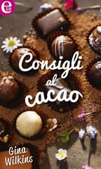Gina Wilkins – Consigli al cacao (2016)