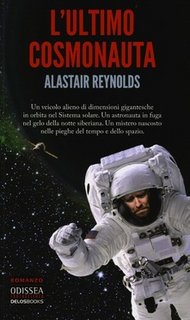 Alastair Reynolds - L'ultimo cosmonauta (2012)