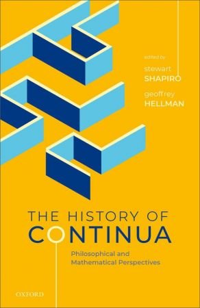 The History of Continua: Philosophical and Mathematical Perspectives The History of Continua: Philosophical and Mathematical Perspectives