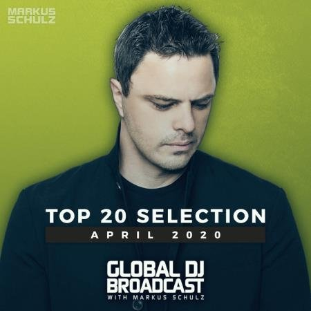 Markus Schulz - Global DJ Broadcast: Top 20 April 2020 (2020) MP3