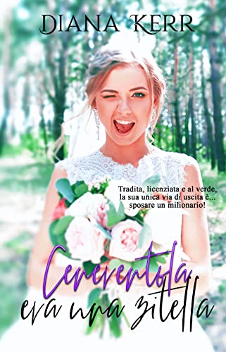 Diana Kerr - Cenerentola era una zitella (2022)