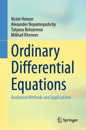 Ordinary Differential Equations: Analytical Methods and Applications