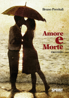Bruno Previtali – Amore e morte (2012)