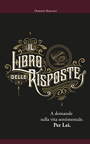 Demetrio Rosacroce – Il Libro delle Risposte. Per Lei. (2020)