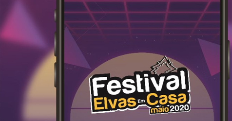 ELVAS: CÂMARA MUNICIPAL PROMOVE O FESTIVAL ELVAS EM CASA DE 13 A 16 DE MAIO