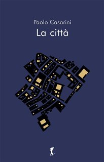 Paolo Casarini - La città (2024)