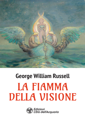 George William Russel - La fiamma della visione (2026)