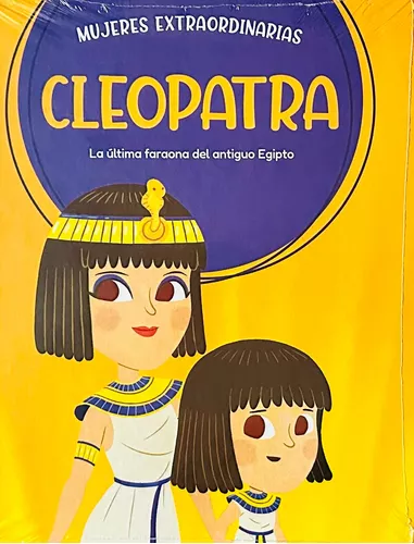CLEOPATRA, MUJERES EXTRAORDINARIAS