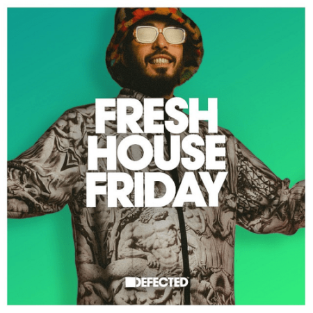 VA - Defected Fresh House Friday by Folamour December (2022)