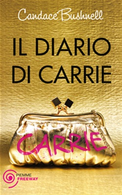 Candace Bushnell - Il diario di Carrie (2010)
