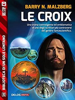 Barry N. Malzberg - Le croix (2015)