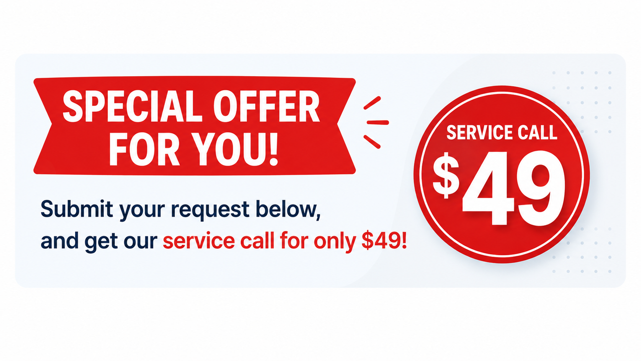 Special offer: Service call for $49