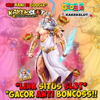 Kakekslot || Rekomendasi Link Situs Slot Gacor Anti Boncoss!!
