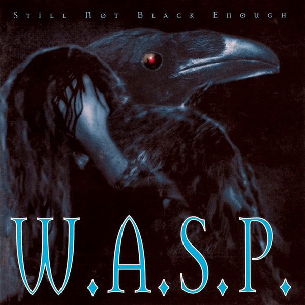 [Image: w-a-s-p-still-not-black-enough-Cover-Art.jpg]