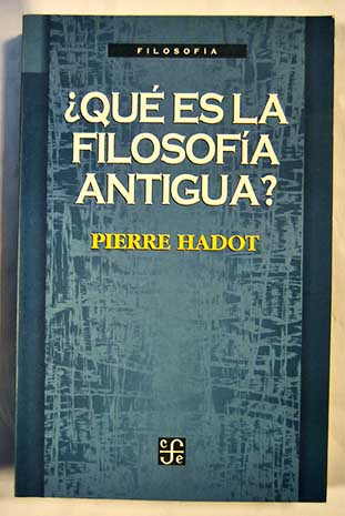 768579 - Qué es la filosofía antigua - P. Hadot