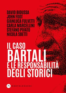 AA.VV. – Il caso Bartali e la responsabilità degli storici (2021) AA.VV. – Il caso Bartali e la responsabilità degli storici (2021)