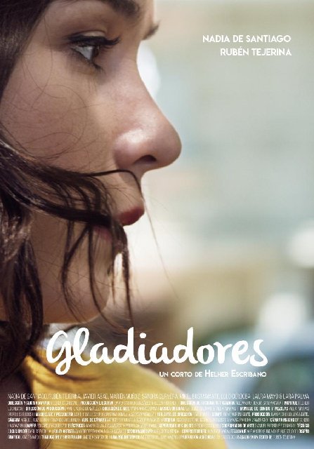 EL CORTOMETRAJE “GLADIADORES”, DIRIGIDO POR HELHER ESCRIBANO, Y PROTAGONIZADO POR NADIA DE SANTIAGO, DISPONIBLE YA COMPLETO EN LA RED