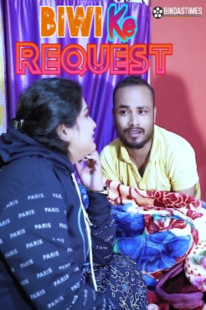 Biwi Ke Request (2023) BindasTimes Hindi Short Film Uncensored