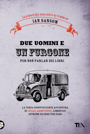 Ian Sansom - Due uomini e un furgone (2014)