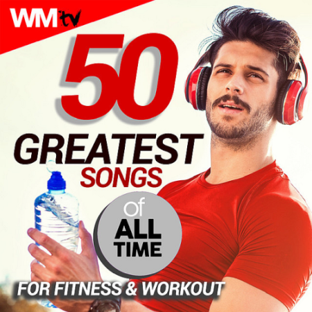 VA - 50 Greatest Songs of All Time For Fitness & Workout (Unmixed Compilation for Fitness & Workout 128 - 185 Bpm)