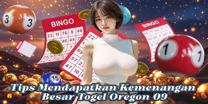 Tips Mendapatkan Kemenangan Besar Togel Oregon 09
