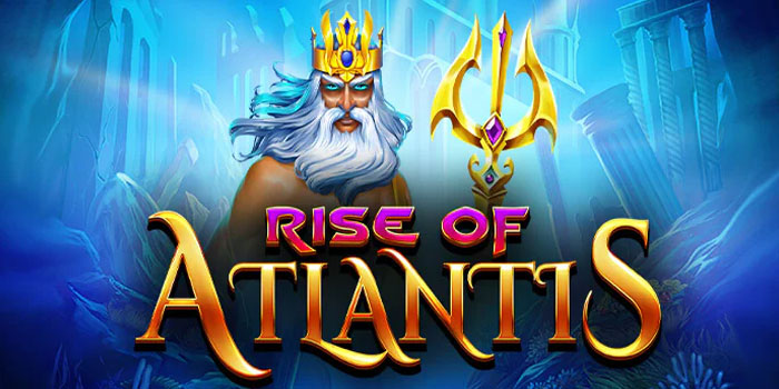 Cara Jackpot Slot Rise of Atlantis di Situs Atas4d