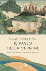 Takashi Paolo Nagai – Il passo della Vergine (2025)