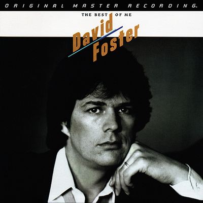David Foster - The Best Of Me (1983) {1984, MFSL Remastered, CD-Quality + Hi-Res Vinyl Rip}