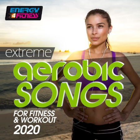 Various Artists   Extreme Aerobic Songs For Fitness & Workout 2020