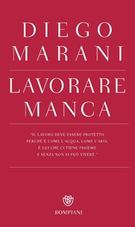 Diego Marani - Lavorare manca (2014)