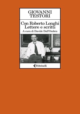 Giovanni Testori - Con Roberto Longhi (2026)