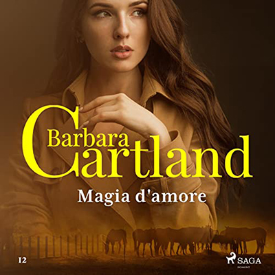 Barbara Cartland - Magia d'amore꞉ La collezione eterna di Barbara Cartland 12 (2022) (mp3 - 128 kbps)