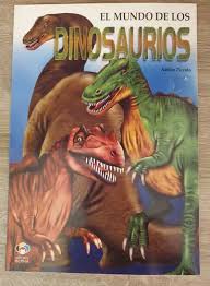 EL MUNDO DE LOS DINOSAURIOS, ADRIAN PICCOLO, EDITORIAL BETINA