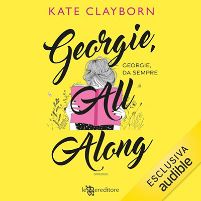 Kate Clayborn - Georgie, All Along꞉ Georgie, da sempre (2024) (mp3 - 128 kbps)
